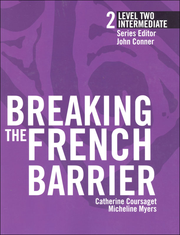 Breaking the French Barrier Level 2 (Intermediate) Student Book