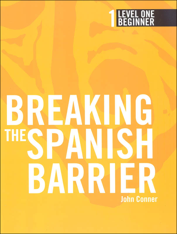 Breaking the Spanish Barrier Level 1 (Beginner) Student Book