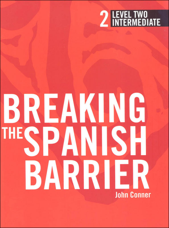 Breaking the Spanish Barrier Level 2 (Intermediate) Student Book