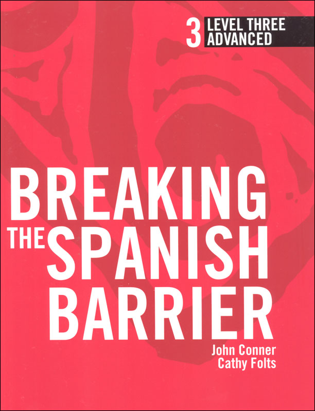 Breaking the Spanish Barrier Level 3 (Advanced) Student Book