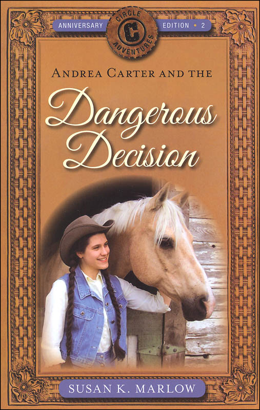 Dangerous Decision Book 2 Anniversary Edition (Circle C Adventures)