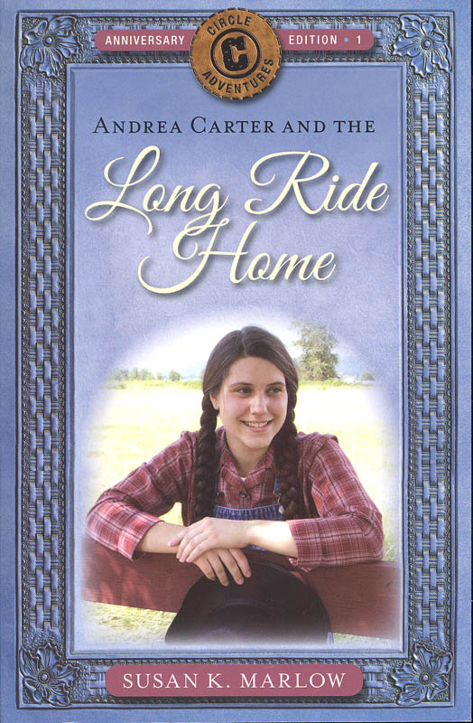 Long Ride Home Book 1 Anniversary Ed (Circle C Adventures)