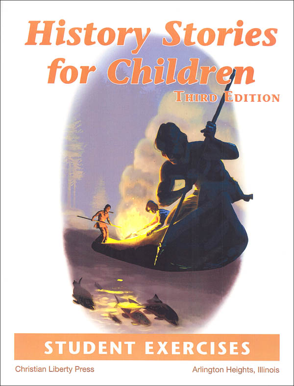 History Stories for Children Student Exercises 3rd Edition