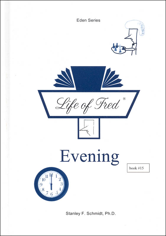 Life of Fred: Evening (Eden Series 3)
