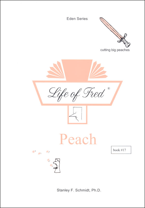 Life of Fred: Peach (Eden Series 3)