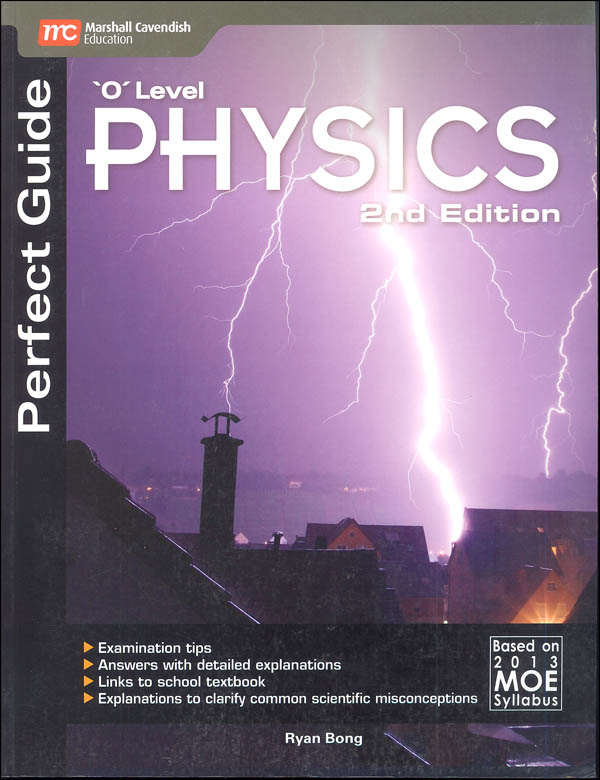 Physics O Level Perfect Guide 2nd Edition Marshall Cavendish 9789810118532