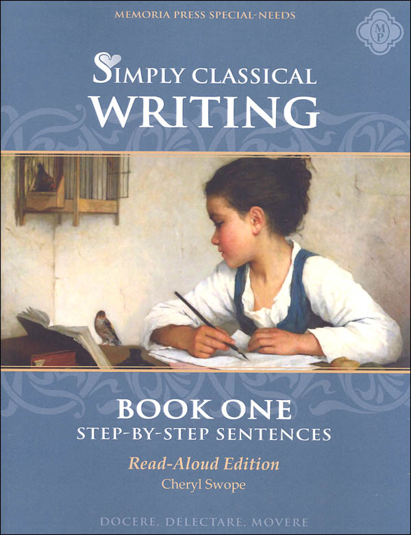 Simply Classical Writing: Step-by-Step Sentences Book 1 (Read-Aloud Edition)