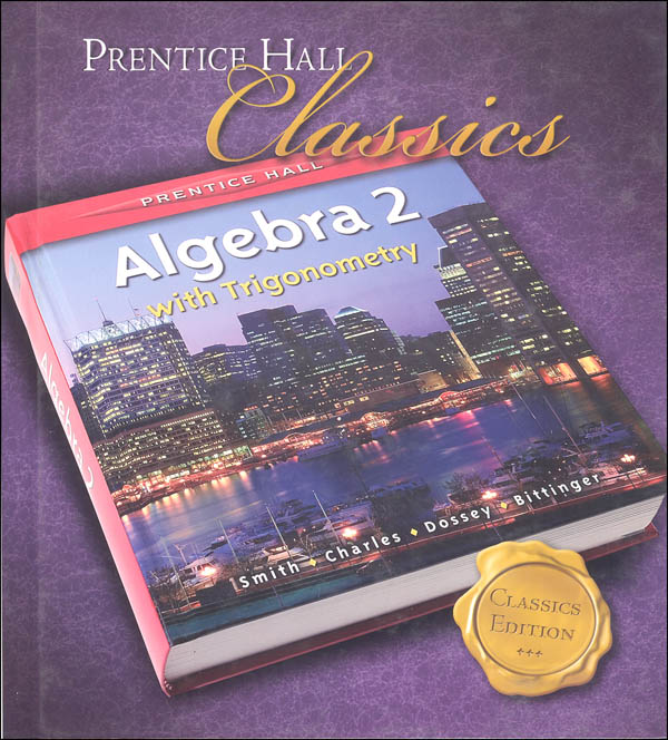 Algebra 2 With Trigonometry Classics Edition Text Smith Prentice-hall 9780131337985