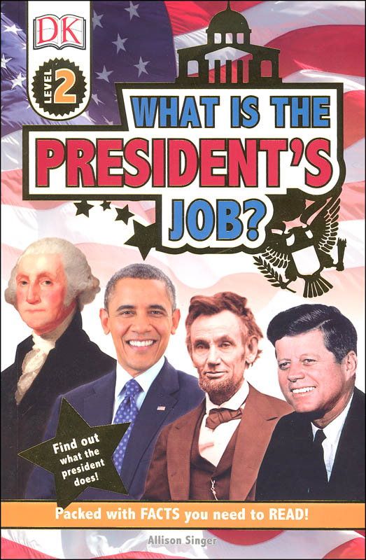 What Is the President's Job? (DK Reader Level 2)