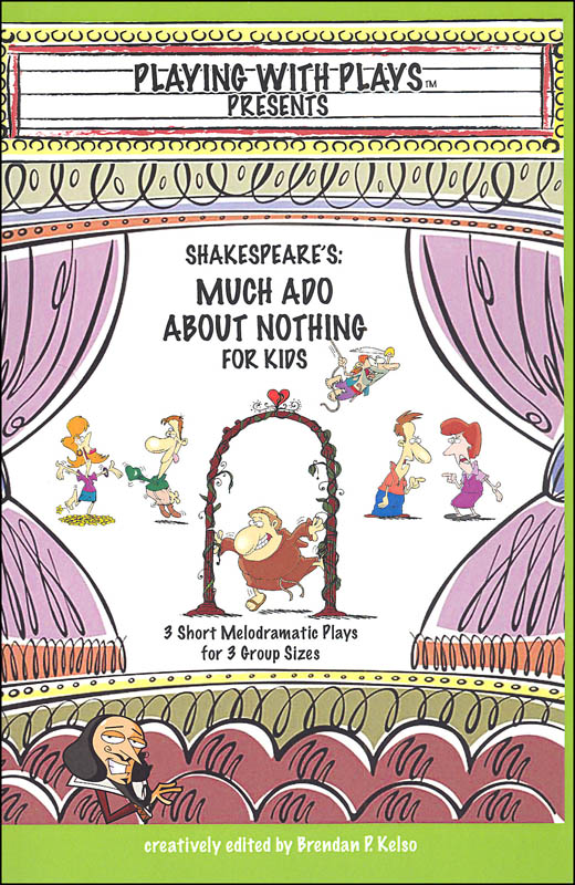 Playing with Plays Presents: Shakespeare's Much Ado About Nothing