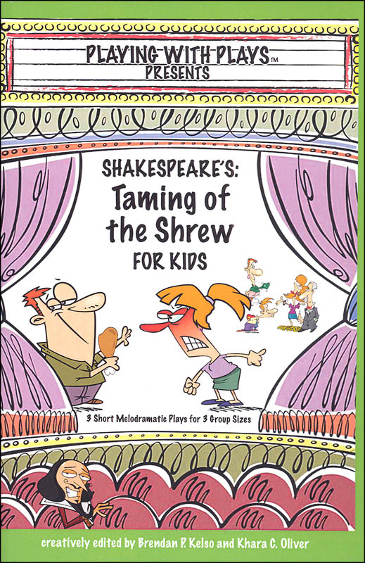 Playing with Plays Presents: Shakespeare's Taming of the Shrew for Kids