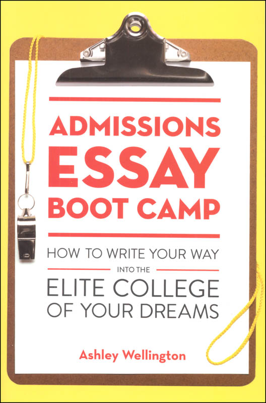 admissions essay boot camp