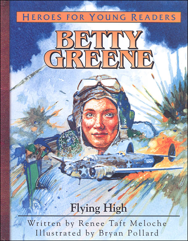 Betty Greene Flying High Heroes For Young Readers Youth With A Mission