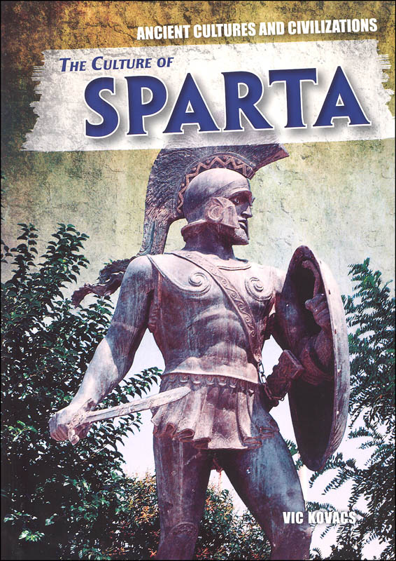Culture of Sparta (Ancient Cultures and Civilizations)