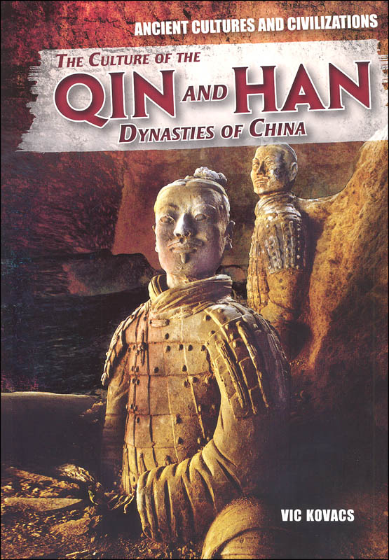 Culture of the Qin and Han Dynasties of China (Ancient Cultures and Civilizations)