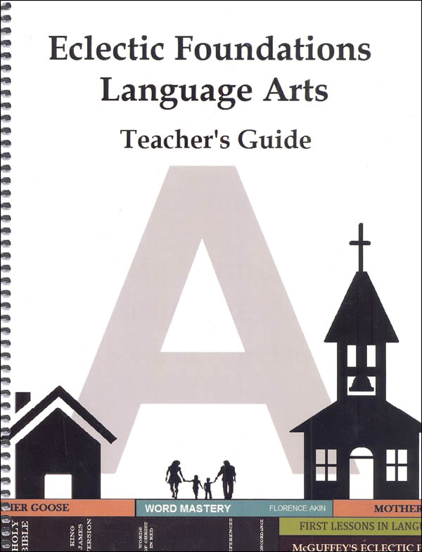 Eclectic Foundations Language Arts Level A Teacher's Guide