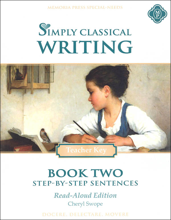 Simply Classical Writing Step-by-Step Sentences Teacher Guide Book Two (Read-Aloud Edition)