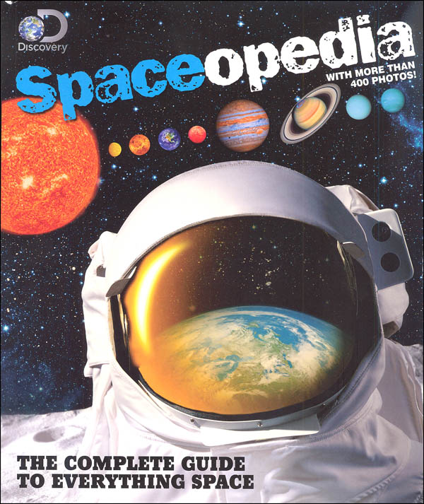 Discovery Spaceopedia Complete Guide to Everything Space Liberty