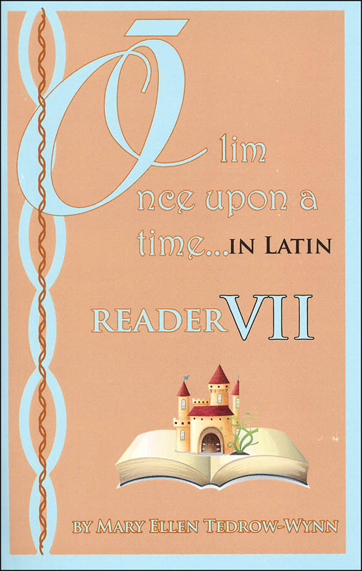 Once Upon a Time (Olim in Latin) Reader VII