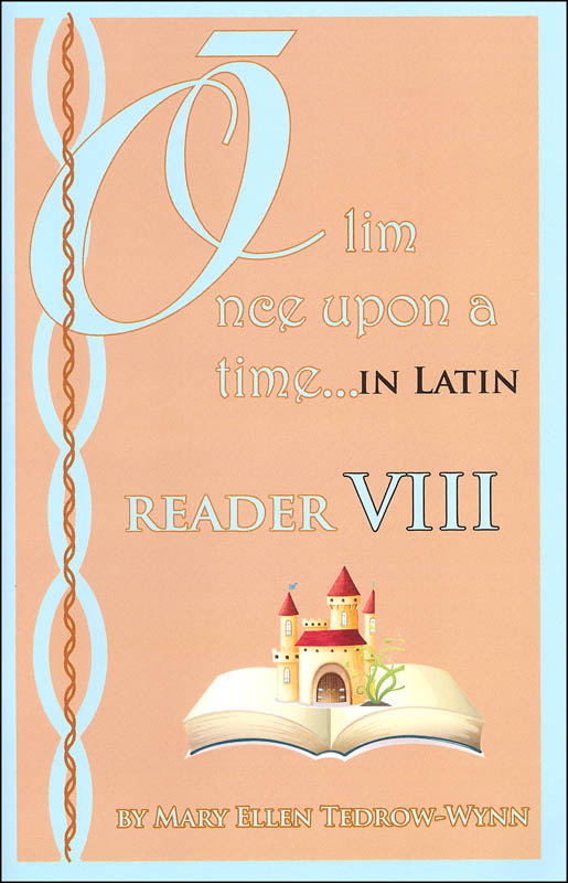 Once Upon a Time (Olim in Latin) Reader VIII