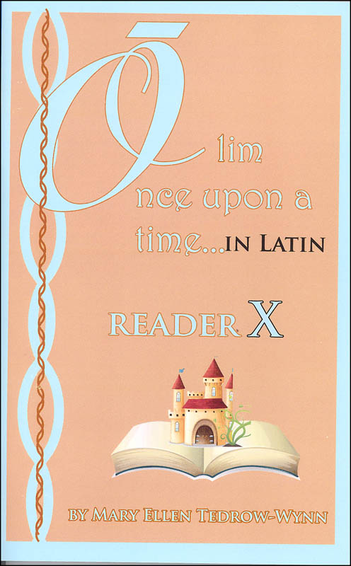 Once Upon a Time (Olim in Latin) Reader X