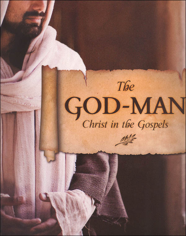 God-Man: Christ in the Gospels Teacher's Manual
