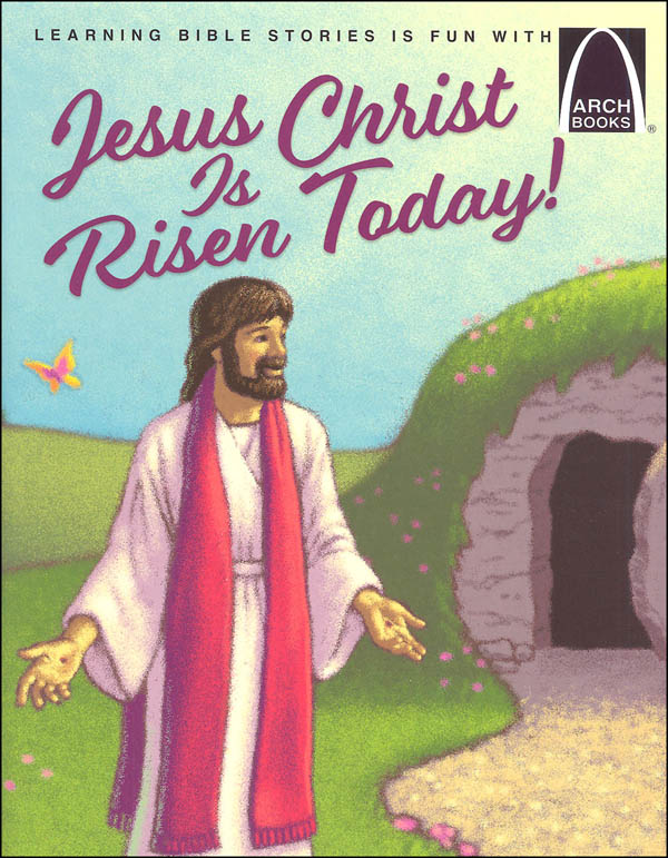 Jesus Christ Is Risen Today! (Arch Books)