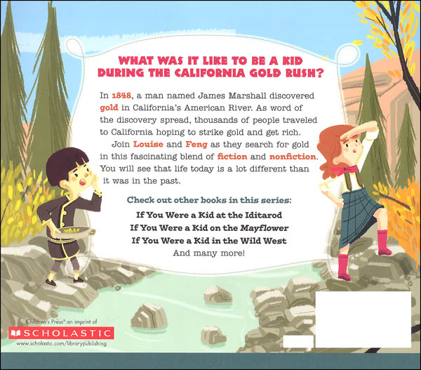 If You Were A Kid During The California Gold Rush Children S Press