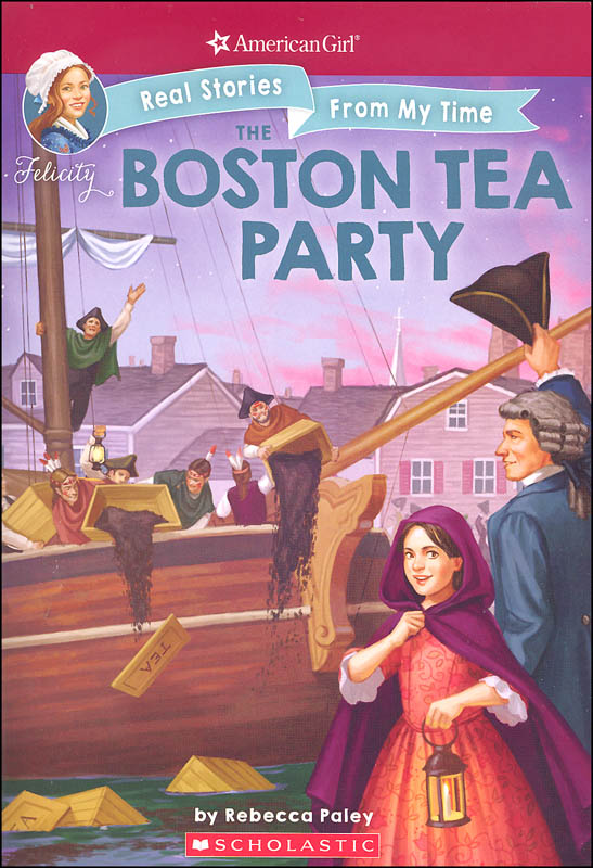 Boston Tea Party (American Girl: Real Stories From My Time)