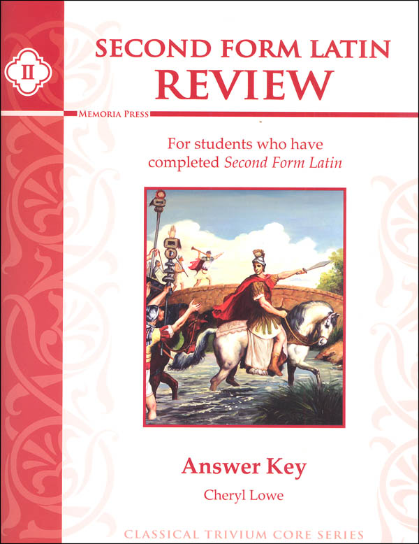 Second Form Latin Review Answer Key Memoria Press 9781615388943