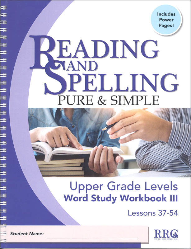 Reading & Spelling Pure & Simple Upper Grade Word Study Workbook III