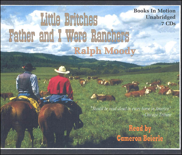 Little Britches: Father and I Were Ranchers Audiobook CDs (Ralph Moody Audiobooks)