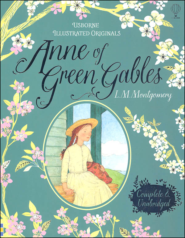 Anne of Green Gables (Usborne Illustrated Originals)