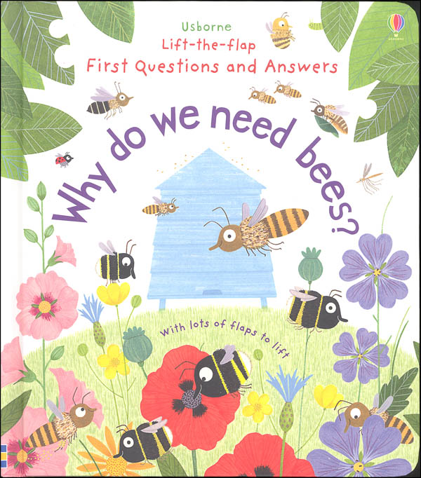 Why Do We Need Bees? (Usborne Lift the Flap First Questions and Answers)