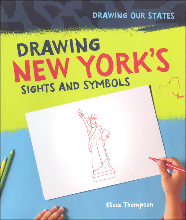 Drawing New York's Sights and Symbols (Drawing Our States)