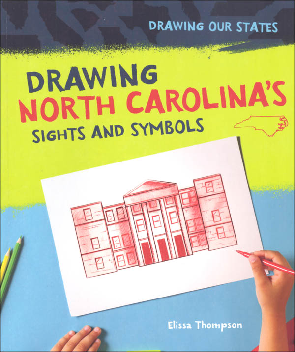 Drawing North Carolina's Sights and Symbols (Drawing Our States)