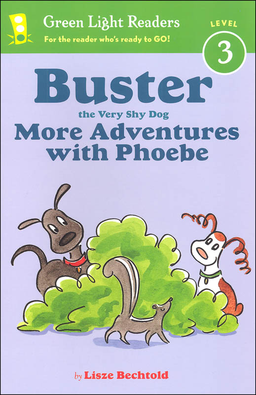 Buster the Very Shy Dog More Adventures with Phoebe (Green Light Reader Level 3)