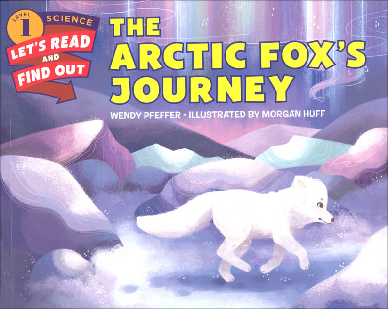 Arctic Fox's Journey (Let's Read and Find Out Science Level 1)