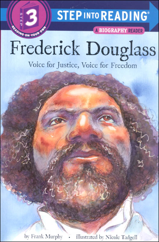 Frederick Douglass Voice For Justice Voice For Freedom Step Into Reading Level 3 Random House Books For Young Readers