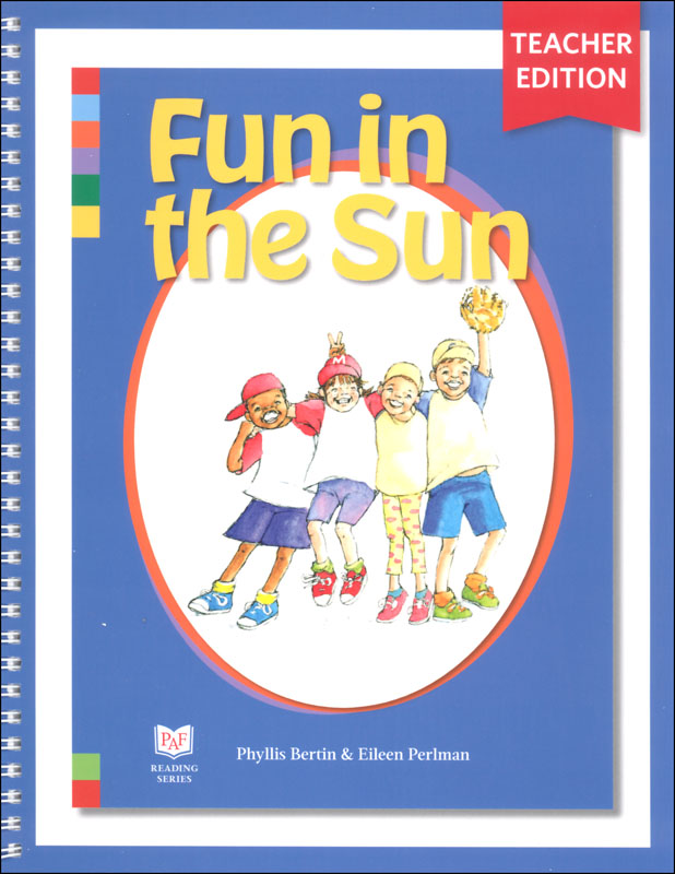 Fun in the Sun Teacher Edition (PAF Reading Series)