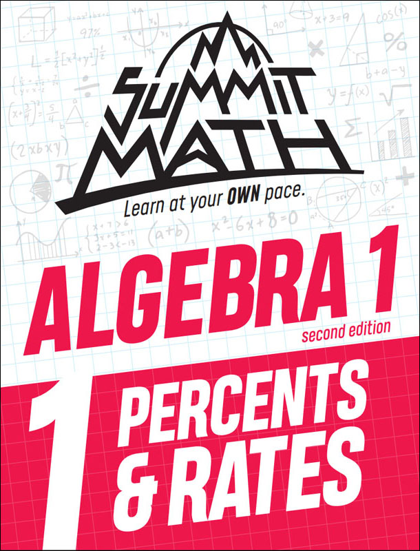 Summit Math Algebra 1 Book 1: Percents & Rates (2nd Edition)