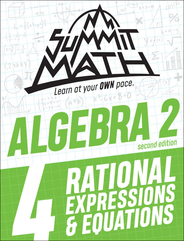 Summit Math Algebra 2 Book 4: Rational Equations & Expressions (2nd Edition)