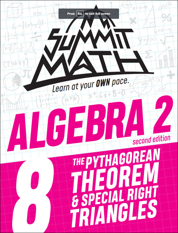 Summit Math Algebra 2 Book 8: The Pythagorean Theorem & Special Right Triangles (2nd Edition)