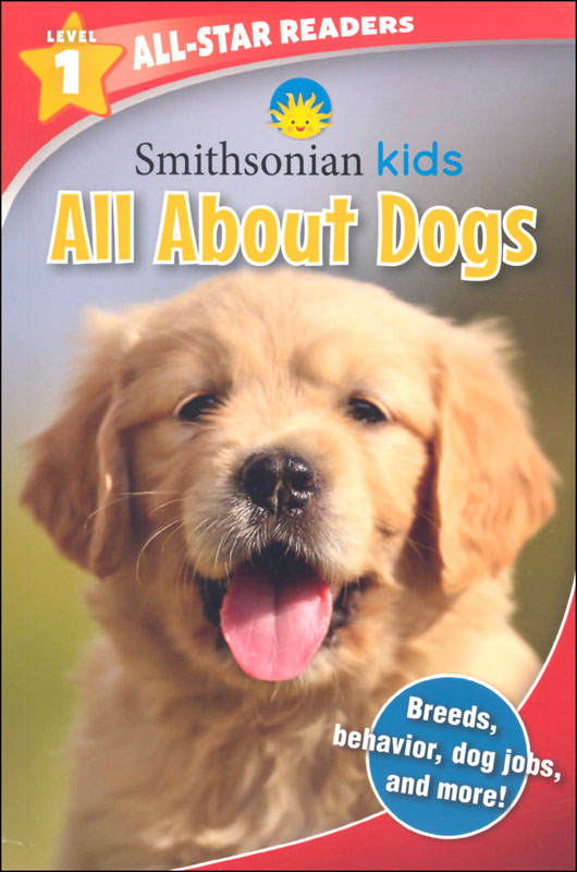 All About Dogs (Smithsonian All-Star Readers Level 1)