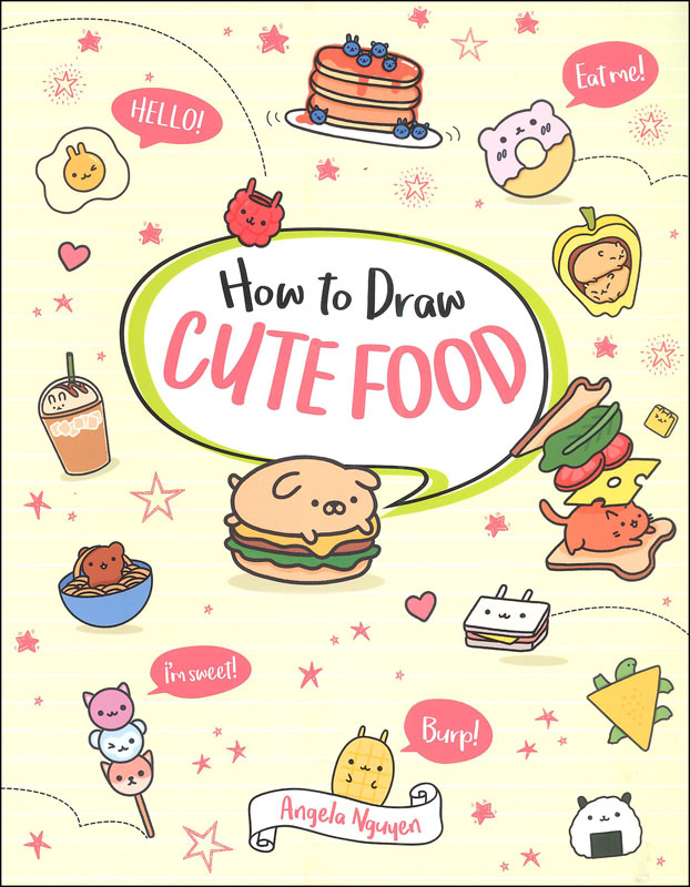 How to Draw Cute Food Sterling Children's Books 9781454937562