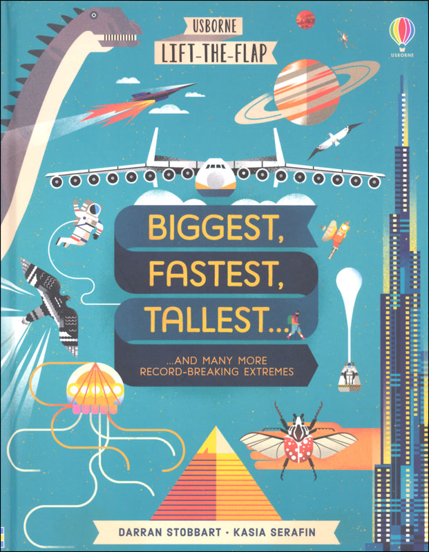 Biggest, Fastest, Tallest (Usborne Lift-the-Flap Books)