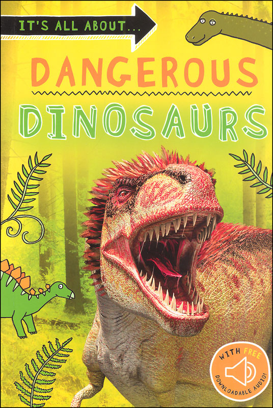 It's all about...Dangerous Dinosaurs