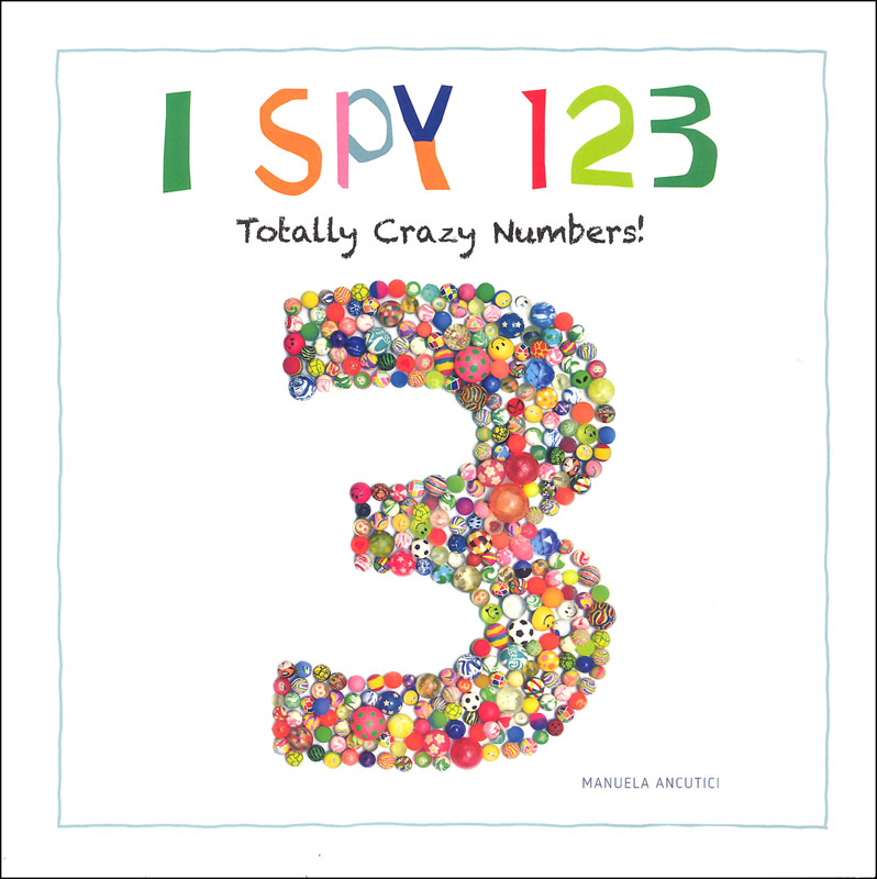 I Spy 123: Totally Crazy Numbers!