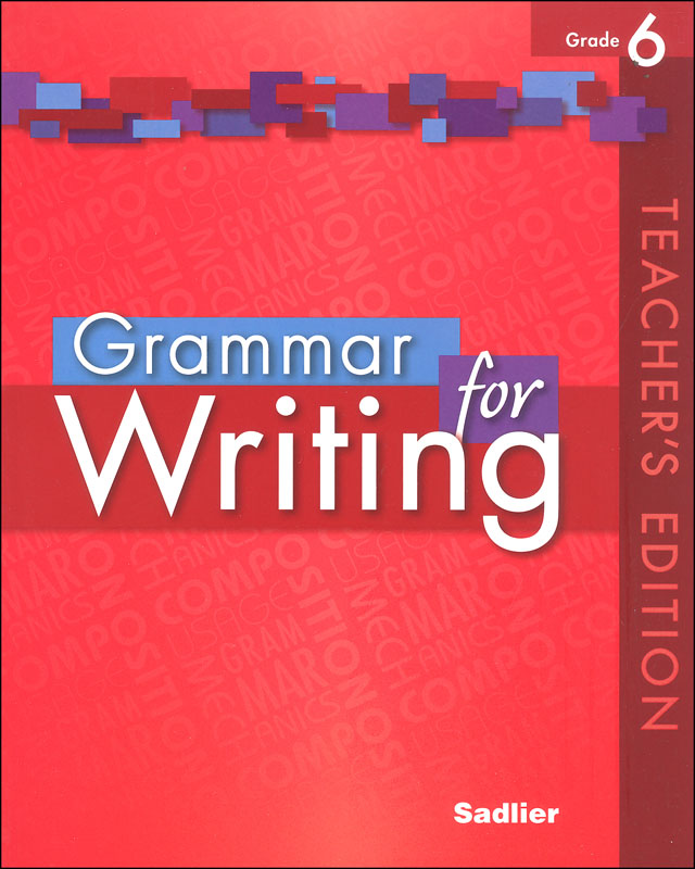 Grammar for Writing Teacher's Edition Grade 6