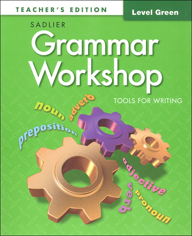 Grammar Workshop, Tools for Writing Teacher's Edition Grade 3 (Green Level)